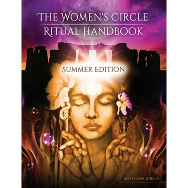 The Women's Circle Ritual Handbook: Summer Edition
