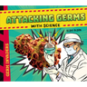 Attacking Germs with Science