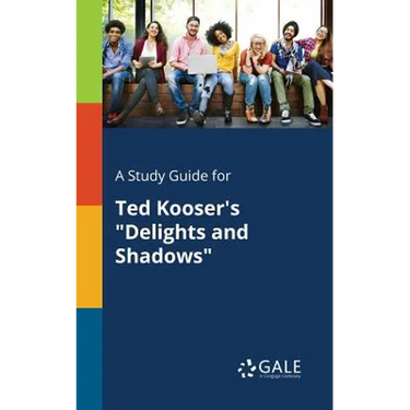 A Study Guide for Ted Kooser's "Delights and Shadows"