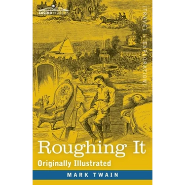 Roughing It: Originally Illustrated