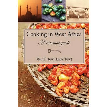 Cooking in West Africa: A Colonial Guide