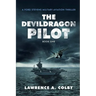 The Devil Dragon Pilot: A Ford Stevens Military-Aviation Thriller