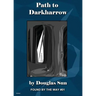 Path to Darkharrow: Found by the Way #01