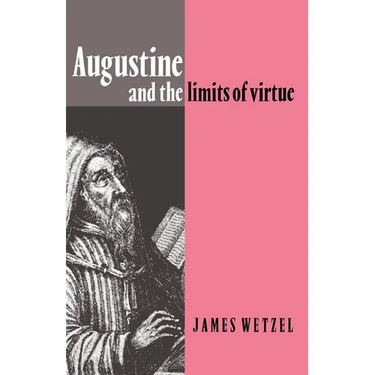 Augustine and the Limits of Virtue