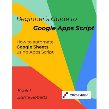 Beginner's Guide to Google Apps Script 1 - Sheets