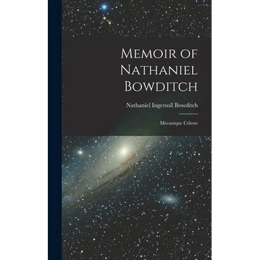 Memoir of Nathaniel Bowditch: Mécanique Céleste