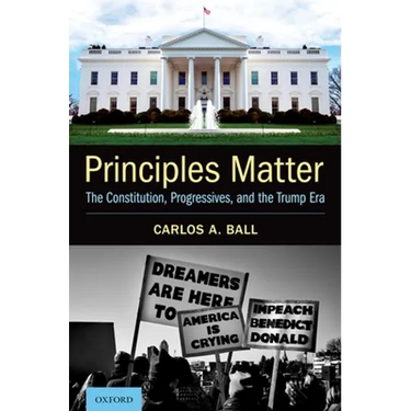 Principles Matter: The Constitution, Progressives, and the Trump Era