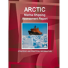 Arctic Marine Shipping Assessment Report: Strategic and Practical Information