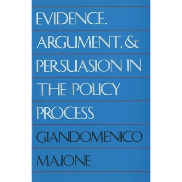 Evidence, Argument, and Persuasion in the Policy Process (Revised)