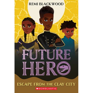 Escape from the Clay City (Future Hero #3)