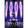 Orion Awakened: An Intergalactic Space Opera Adventure