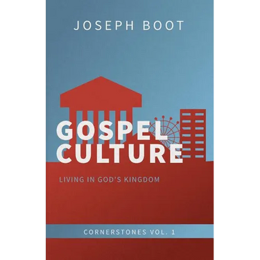 Gospel Culture: Living in God's Kingdom