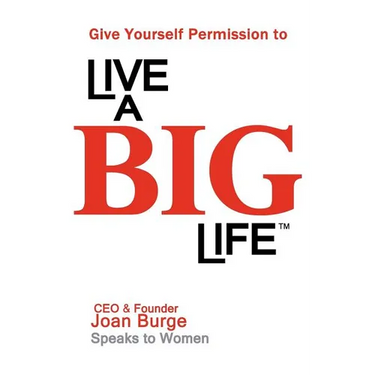 Give Yourself Permission to Live a Big Life