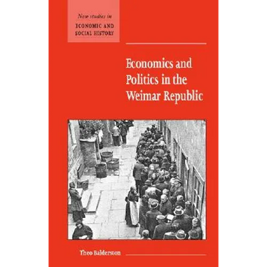 Economics and Politics in the Weimar Republic