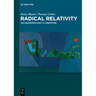 Radical Relativity: An Uncommon Way to Spacetime