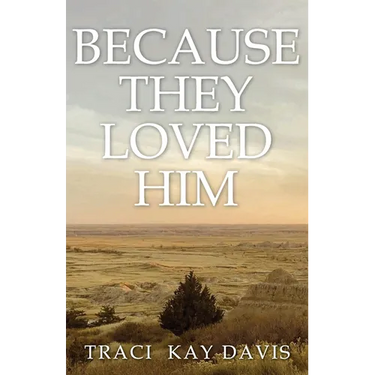 Because They Loved Him