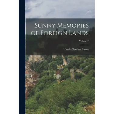 Sunny Memories of Foreign Lands; Volume 2