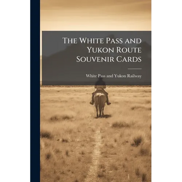 The White Pass and Yukon Route Souvenir Cards