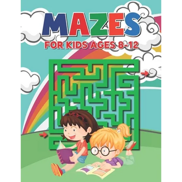 Mazes For Kids Ages 8-12: Easy to Hard Mazes Perfect for Kids Ages 3-5 4-8 6-10 6-9 - Maze Gift Book for Children