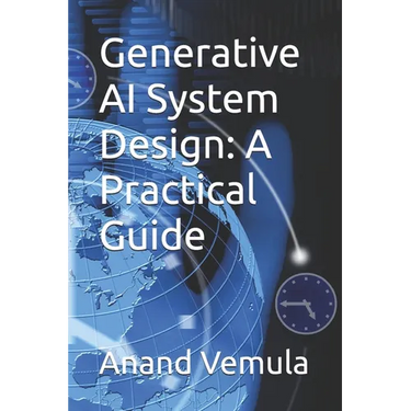Generative AI System Design: A Practical Guide