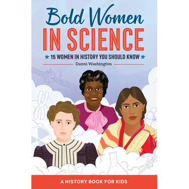Bold Women in Science: 15 Women in History You Should Know