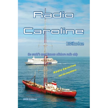 Radio Caroline Bible: the world's most famous offshore radio ship