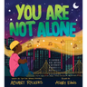 You Are Not Alone