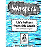 Whispers: Liz's Letters from 6th Grade