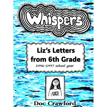 Whispers: Liz's Letters from 6th Grade