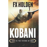 Kobani: This is the Future of War