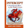 Intercept: A Treacherous Race to the Triple Crown