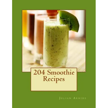 204 Smoothie Recipes