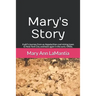 Mary's Story: A girl's journey from an Appalachian coal mining town to New York City and back again in the early 1900s.