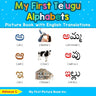 My First Telugu Alphabets Picture Book with English Translations: Bilingual Early Learning & Easy Teaching Telugu Books for Kids