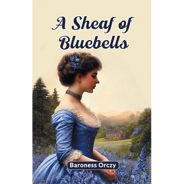 A Sheaf of Bluebells