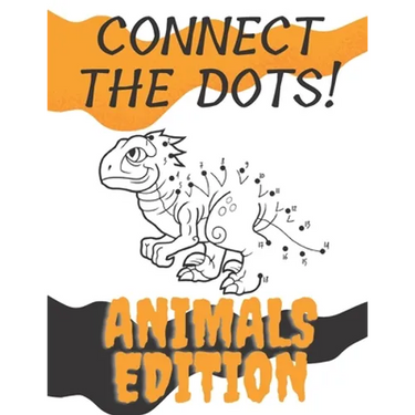 Connect The Dots!: Animals Edition