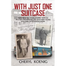 With just one suitcase