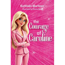 The Courage of Caroline