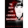 The Death and Life of Dominick Davidner
