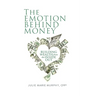 The Emotion Behind Money