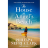 The House at Angel's Beach: Utterly Emotional and Gripping Women's Fiction