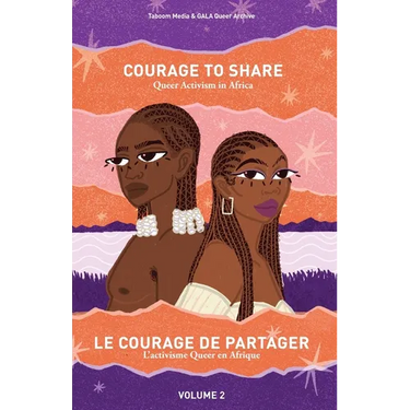 Courage to Share: Queer Activism in Africa