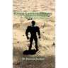 Green Lantern History: An Unauthorised Guide to the DC Comic Book Series Green Lantern