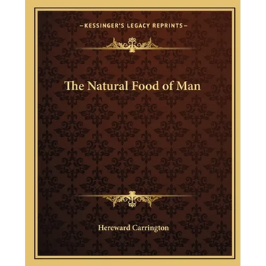 The Natural Food of Man