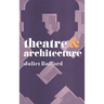 Theatre and Architecture