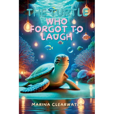 The Turtle Who Forgot to Laugh