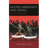 Multiple Marginality and Gangs: Through a Prism Darkly