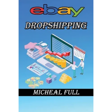ebay Dropshipping: If you want to learn how to make easy money drop shipping eBay products then this is the book for you