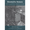 Haunted by Memory: Ghost Stories of the American Civil War