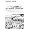 In the Unsettled Homeland of Dreams
